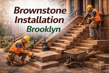 Professional Brownstone Installation Services in Brooklyn, New York