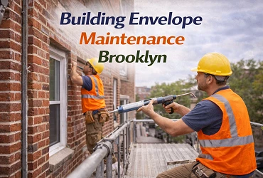Building Envelope Maintenance Brooklyn Complete Guide for Property Owners